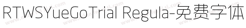 RTWSYueGoTrial Regula字体转换